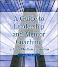 Mentor Coaching and Leadership in Early Care and Education