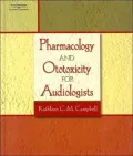 Pharmacology and Ototoxicity for Audiologists