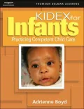 KIDEX For Infants: Practicing Competent Child Care