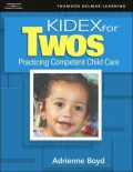 KIDEX for Two's: Practicing Competent Child Care