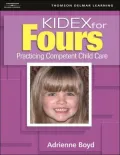 KIDEX For Four's: Practicing Competent Child Care