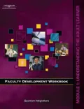 Faculty Development Workbook Module 1 : Understanding the Adult Learner
