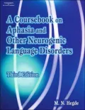 A Coursebook on Aphasia and Other Neurogenic Language Disorders