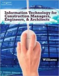 Information Technology for Construction Managers, Architects and Engineers