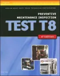 ASE Test Preparation Medium/Heavy Duty Truck Series Test T8: Preventive Maintenance