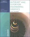 AutoCAD 2007 Tutor for Engineering Graphics