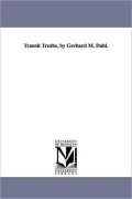 Transit Truths, by Gerhard M. Dahl