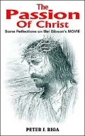 The Passion Of Christ: Some Reflections On Mel Gibson's Movie