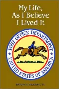 My Life, As I Believe I Lived It