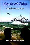 Island of Color: Where Juneteenth Started