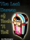 The Lost Heroes Of Rock 'N Roll