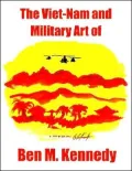 Viet-Nam And Military Art Of Ben M. Kennedy