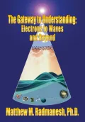 The Gateway to Understanding: Electrons to Waves and Beyond