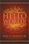 Hello World!: A Personal Message to the Body of Christ