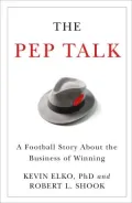 The Pep Talk: A Football Story about the Business of Winning