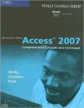 Microsoft Office Access 2007: Comprehensive Concepts and Techniques
