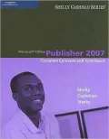 Microsoft Office Publisher 2007: Complete Concepts and Techniques