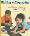 Writing a Biography: Henry Ford (Rigby Flying Colors: Gold Level)