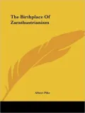 The Birthplace Of Zarathustrianism