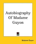 Autobiography of Madame Guyon