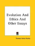 Evolution and Ethics and Other Essays