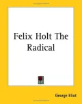 Felix Holt The Radical