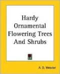 Hardy Ornamental Flowering Trees and Shrubs