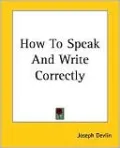 How to Speak and Write Correctly