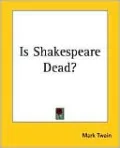 Is Shakespeare Dead?