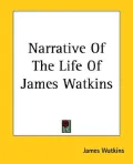 Narrative of the Life of James Watkins