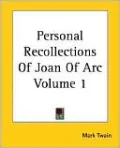 Personal Recollections of Joan of Arc, Vol. 1