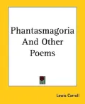 Phantasmagoria and Other Poems
