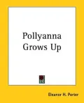 Pollyanna Grows Up