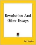Revolution and Other Essays