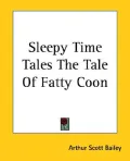 Sleepy Time Tales the Tale of Fatty Coon