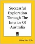 A Successful Exploration Through The Interior Of Australia