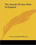 The Attache Or Sam Slick In England