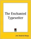 The Enchanted Typewriter