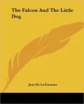 The Falcon and The Little Dog