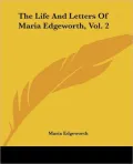 Life and Letters of Maria Edgeworth, Vol. 2
