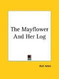 The Mayflower and Her Log