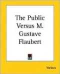 The Public Versus M. Gustave Flaubert