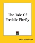 The Tale of Freddie Firefly