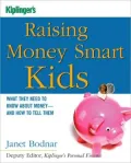 Raising Money Smart Kids: What They Need to Know about Money and How to Tell Them