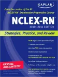 Kaplan NCLEX-RN 2010-2011 Edition: Strategies, Practice, and Review