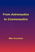 From Astronautics to Cosmonautics