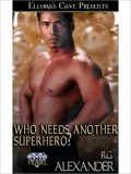 Who Needs Another Superhero?