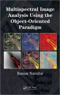 Multi-Spectral Image Analysis Using the Object Oriented Paradigm