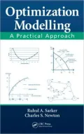 Optimization Modelling a Practical Approach