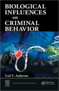 Biological Influences on Criminal Behavior